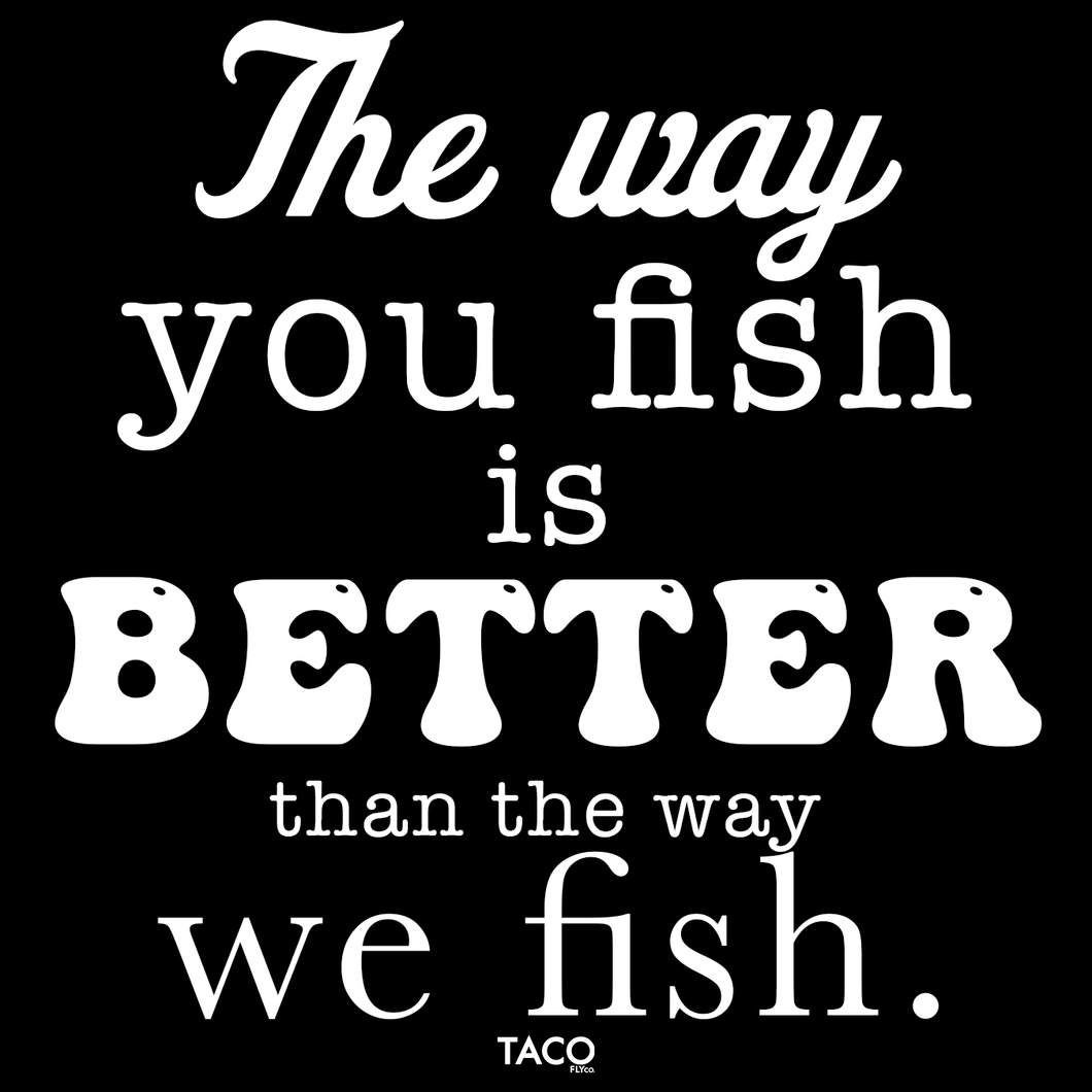 You Fish Better Sticker
